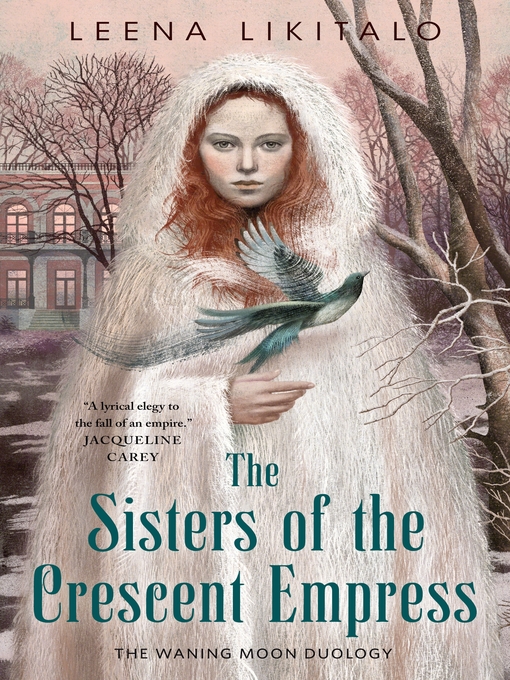 Title details for The Sisters of the Crescent Empress by Leena Likitalo - Wait list
